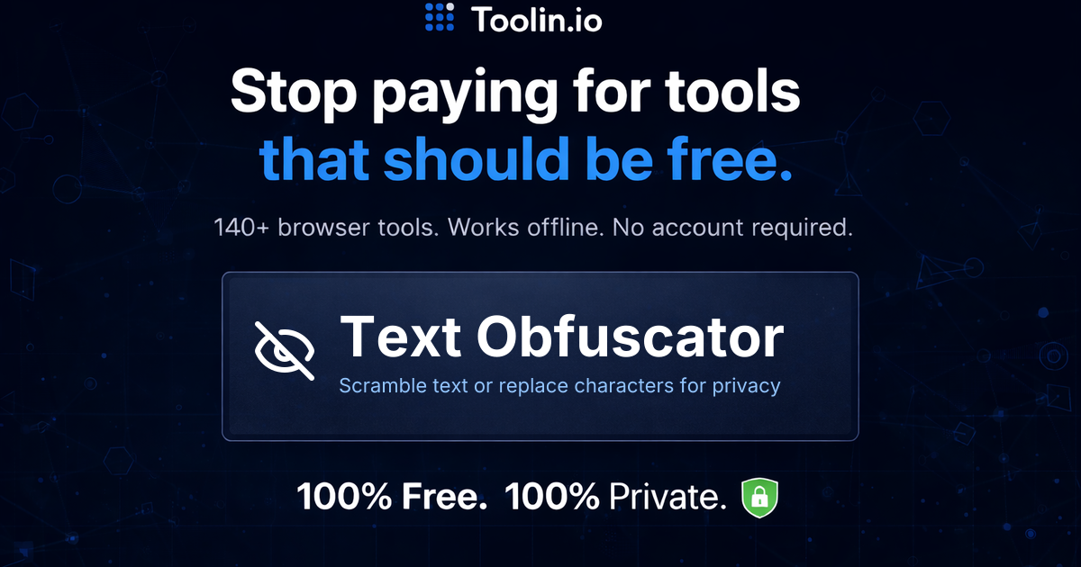 Text Obfuscator – Scramble & Hide Text | Toolin | toolin.io